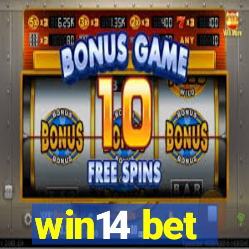 win14 bet